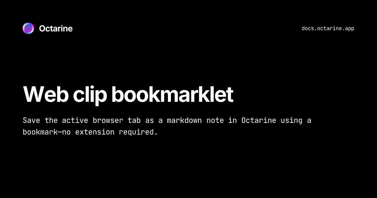 Web clip bookmarklet — Octarine Docs
