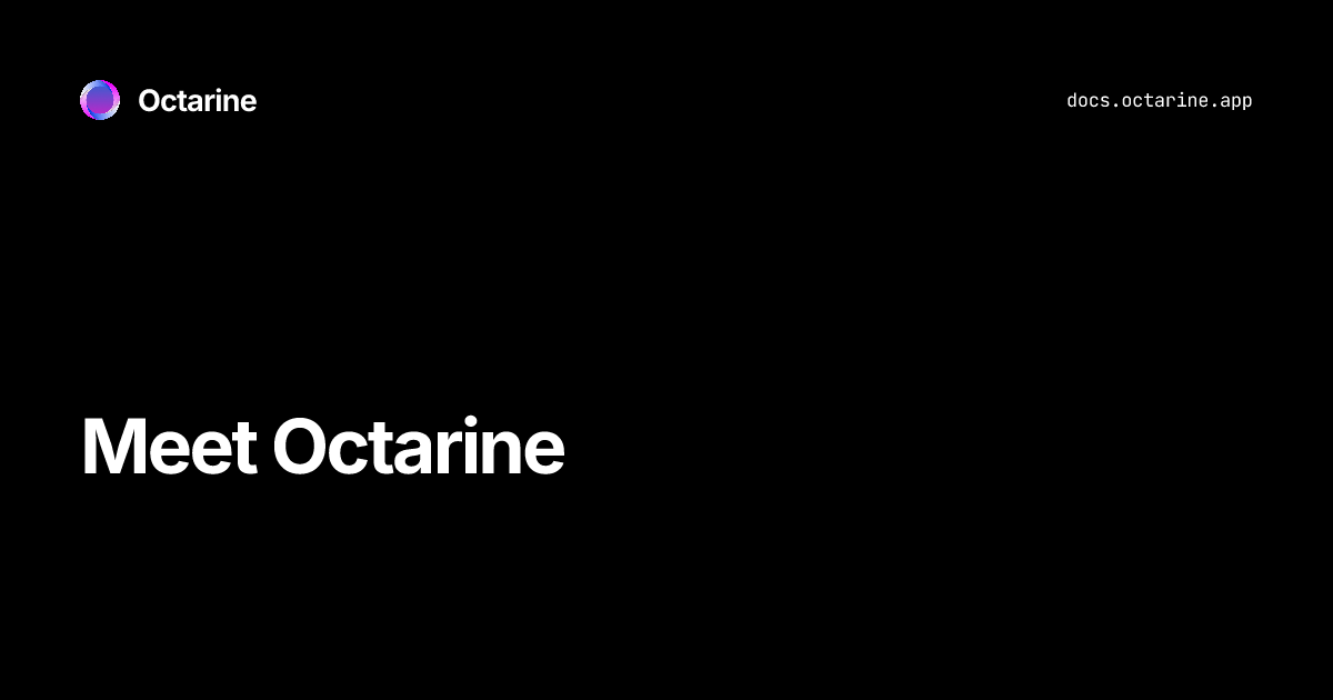 Meet Octarine — Octarine Docs